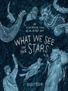 Cover image for What We See in the Stars